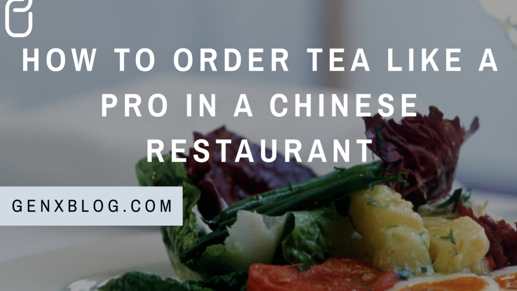 How to order like a pro in a Chinese restaurant
What tea are Chinese serving in their Restaurant.